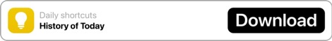History of Today Shortcut History of Today Shortcut